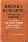 Hernández, José - Broken Business: Fraude, crisis en herstel. 7 stappen voor hervorming en herstel van integriteit