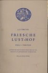 STARTER, J.J. - BROUWER,J.H. / VELDHUYZEN,M. (inleiding,aantekeningen) - Friesche Lust-Hof. Deel I - teksten  en deel  II De melodieën bij Starters Friesche Lust-Hof