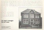 Bueving, Ali e.a. - De Middagster 10 jaar. Zo was 't vrouger. Zo is 't nou