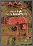 Ooyevaar, R.J. - Archeologie van de Lopikerwaard, het ontstaan van Zuid-West-Utrecht