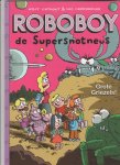 Linthout,Willy - Roboboy de supersnotneus 1 grote griezels Linthout,Willy - Roboboy de supersnotneus 1 grote griezels
