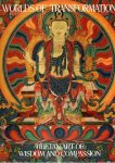 RHIE, Marylin M. & Robert A.F. THURMAN - Worlds of Transformation - Tibetan Art of Wisdom and Compassion.
