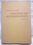 Gleich, Sigismund von - MARKSTEINE DER KULTURGESCHICHTE - I., II. und III. Teil (Tl I: Babylonien und Ägypten. Tl.II: Syrien, Saba und Phönizien. Tl.III: Hellas und Kleinasien)