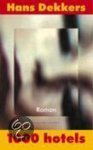 Dekkers, H. - Duizend Hotels