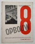 De 8 en Opbouw, red. - - De 8 en Opbouw. 14-Daagsch tijdschrift van de architectengroep ,,De 8" Amsterdam en ,,Opbouw" Rotterdam -  12e jaargang, No. 4, April 1941 ['Tentoonstellingen op de Jaarbeurzen te Utrecht en te Leipzig 1941']