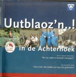 ABT Achterhoeks Bureau voor Toerisme - Uutblaoz'n in de Achterhoek