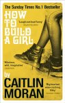 Caitlin Moran - How to Build a Girl