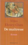 Khoury-Ghate, Venus - De maitresse