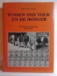 TRIENEKENS Gerard M.T. - Tussen ons volk en de honger. De voedselvoorziening, 1940-1945