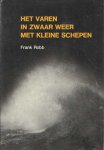 Robb, Frank - Varen in zwaar weer met kleine schepen