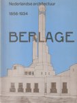 Asselbergs, A.L.L.M., Oxenaar, R.W.D., Wilde, E.L.L. de & L.J.F. Wijsenbeek - Nederlandse architectuur 1856-1934 - Berlage [4/4 dl.]