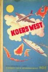 +/- 1946 Haarlem, gebonden 143 blz. Boek in opdracht van de repatriëringsdienst in verband met de repatriëring van Soldaten en burgerij vanuit Nederlands-Indië in 1945 na WO2. Met foto's. Boek gaat over het hele repatrieringsgedeelte. In zeer g... - Koers west