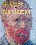 Stolwijk, Chris & Heugten, Sjraar van & Jansen, Leo & Bluhm, Andres (red.) - De keuze van Vincent: Van Goghs Musée imaginaire