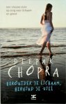 Deepak Chopra 10376 - Herontdek je lichaam, hervind je ziel Een nieuwe visie op zorg voor lichaam en geest
