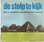 Schilstra, J.J., L. Brandts Buys en C. de Jong - De stolp te kijk