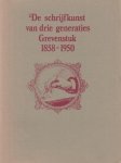 CARASSO, D.G. - De schrijfkunst van drie generaties Grevenstuk 1858-1950.