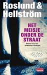 Anders Roslund ; Börge Hellström - Het meisje onder de straat