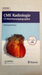 Becker, Christoph: - CME Radiologie. CT-Koronarangiographie
