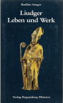 Senger, Basilius - Liudger Leben und Werk