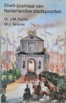 FUCHS J.M., SIMONS W.J. - Shell Journaal van Nederlandse stadspoorten
