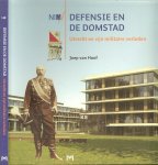 Hoof, Joep .van - Defensie en de Domstad. Utrecht en zijn militaire verleden.