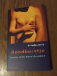 Joris, Frieda - Roodborstje. Leven met borstkanker