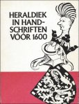 BERGEN-PANTENS, C. VAN DEN. - HERALDIEK IN HANDSCHRIFTEN VOOR 1600.