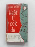Knap, Henri: Illustraties: Boost, Charles - Hebt u ook de zenuwen?