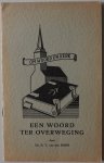 Born E T van den - Om woord en kerk Een woord ter overweging Met krantenknipsel overlijden Ds E Th van den Born