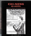 Martina, R., Walstijn, P. van - Chi-Neng Qi-Gong / meditatie in beweging voor de westerse mens [met boodschap van een van de auteurs]