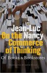 Nancy, Jean-Luc. - On the commerce of thinking : of books and bookstores.