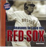 Green, David - 101 Reasons to love the Red Sox