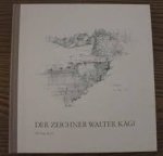 KÄGI, Walter - Der Zeichner Walter Kägi. Ein Werdegang. Einleitung von Kurt Gysi. Legenden von Walter Kägi. Nachwort von Ulrich Gut.