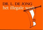 Jong, Dr. L. de - Budgetboeken: 1. De Duitse invasie. 2. Het illegale werk. 3. De Jodenvervolging. 4. Nederlands-Indië. 5. Auteur en werk.