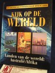 Barnitzke, Heike en Michael Eiser ; Nederlandse vertaling : Harry Naus - Kijk op de wereld,  Landen van de wereld: Australië/Afrika ; een fascinerende ontdekkingstocht rond de aarde