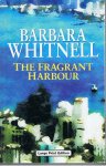Whitnell, Barbara - The fragrant harbour - Large print edition
