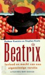 Redmar Kooistra, Stephan Koole - Beatrix invloed en macht van een eigenzinnige vorstin