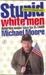 Moore, Michael - Stupid white men, Amerika onder George W. Bush
