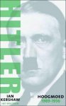 KERSHAW Ian - Hitler - Hoogmoed 1889 - 1936
