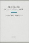 F. Schleiermacher - Boom Religie  -   Over de religie