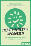 Thijs Launspach-Ouderbeweging Smartphonevrij Opgroeien - (1) Smartphonevrij Opgroeien