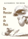 Alexander Freiberg - De Meester en de Muis
