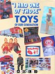 Robin Langley Sommer - I Had One of Those: Toys of Our Generation