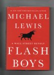 Lewis Michael - Flash Boys, a Wall street Revolt.