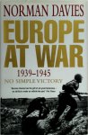 Norman Davies - Europe at War 1939-1945 No Simple Victory