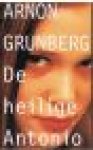 Grunberg, Arnon - De heilige Antonio