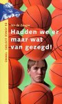 Jan de Zanger - Hadden we er maar wat van gezegd!