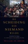 Willem Bruin - De Scheiding Die Niemand Wilde