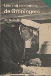 Niehoff, J.S. - Leer mij ze kennen de Groningers