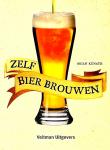Kunath , Brian . [ ISBN 9789048305414 ] 2820 - Zelf Bier Brouwen . (  Van lagerbier tot lambiek, van porter tot pilsener, bokbier, bitter, stout en seizoensbier: er is een heerlijk bier naar ieders smaak. Bier varieert van licht en mild tot donker en sterk. Vaak is het moeilijk om uw -